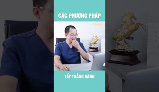 Các phương pháp tẩy trắng răng