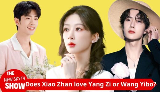 Xiao Zhan loves Yang Zi or Wang Yibo? Gossip media claims that Xiao Zhan and Yang Zi are